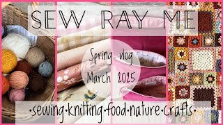 Sew Ray Me - Spring vlog - March 2025. Crochet wips,lots of sewing and a day out in Edinburgh🏴