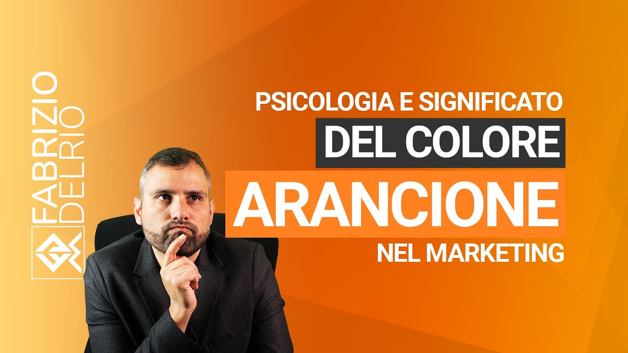 Psicologia e Significato del colore Arancione nel Marketing