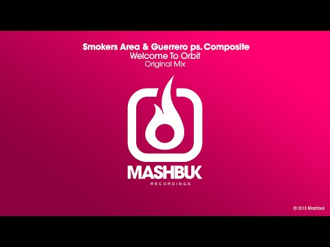 Smokers Area & Guerrero Ps. Composite - Welcome To Orbit (Original Mix) OUT NOW!