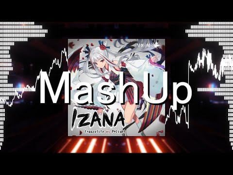 【MashUp】t+pazolite vs P*Light - IZANA×Favorite song【HARDCORE】【音ゲー】