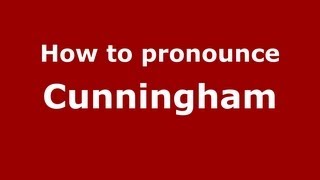 How to pronounce Cunningham