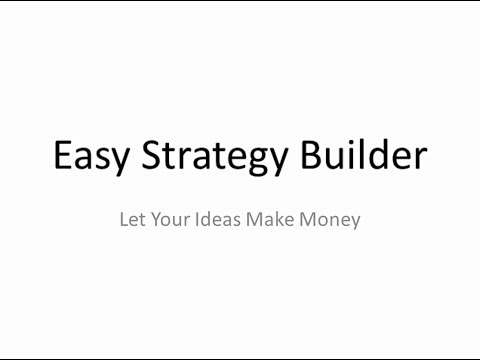 Video Easy Strategy Builder