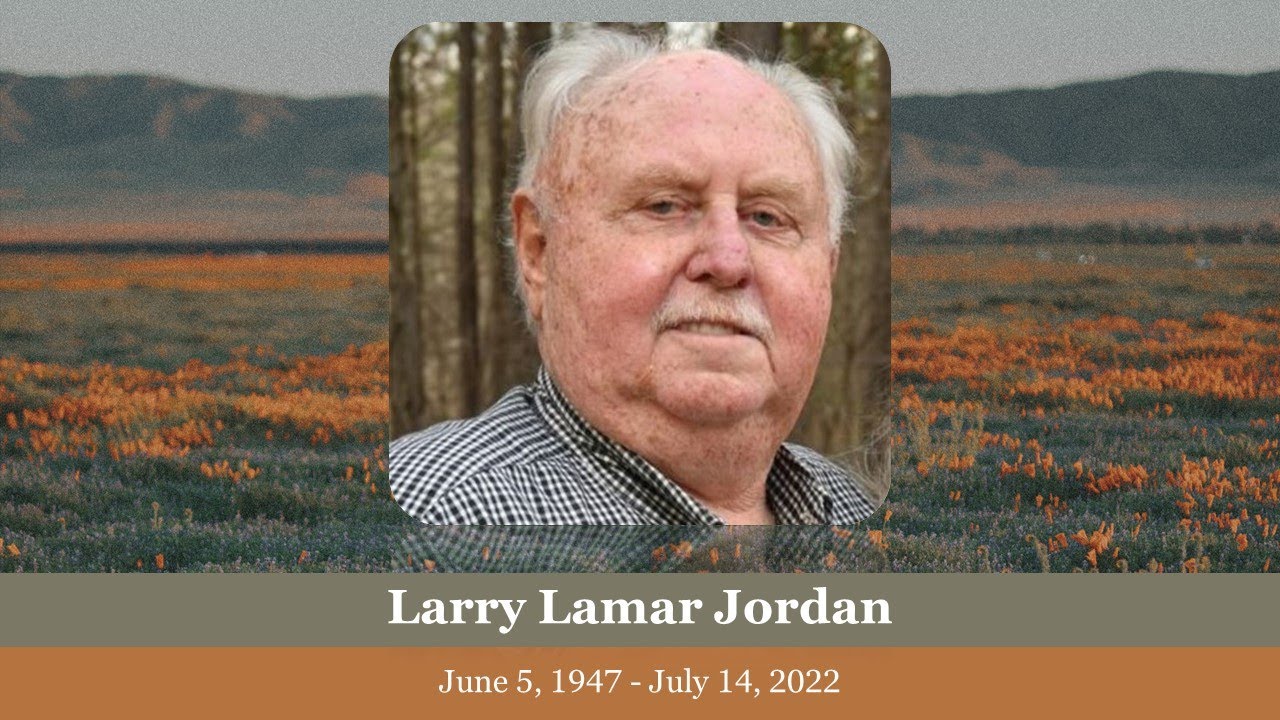 Memorial Service for Larry Lamar Jordan | Wednesday, June 20, 2022 - 11:00 am ET