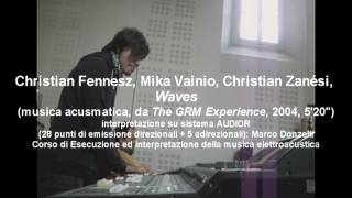 C. Fennesz, M. Vainio, C. Zanési, Waves (2004, 5'20'') AUDIOR: Marco Donzelli