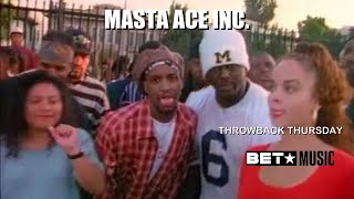 Masta Ace Inc - Born To Roll/BET JAMS/Throwback Thursday