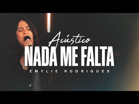 Emylie Rodrigues - Nada me Falta (Acústico)