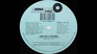The Rios Sisters ‎– I Don't Want You Back (Radio Edit)