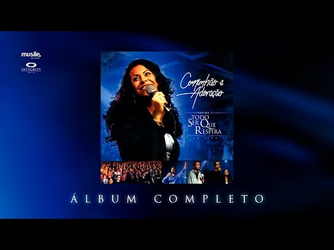 Dany Grace - Todo Ser Que Respira | Comunhão e Adoração Vol. 5 (ÁLBUM COMPLETO)