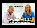 Part 1 Adult ADD An Honest Discussion W Mark Suster Kati Morton