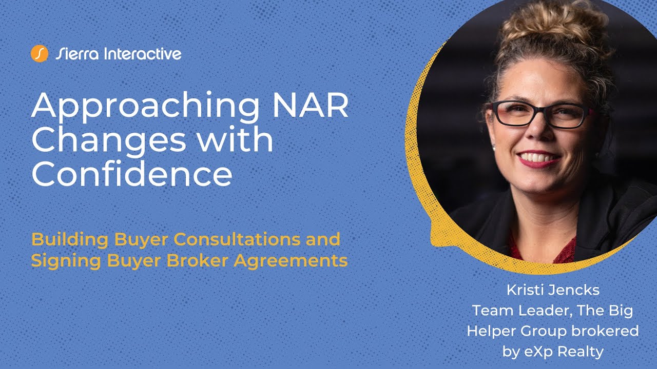 Approaching NAR Changes with Confidence: Building Buyer Consultations & Buyer Broker Agreements