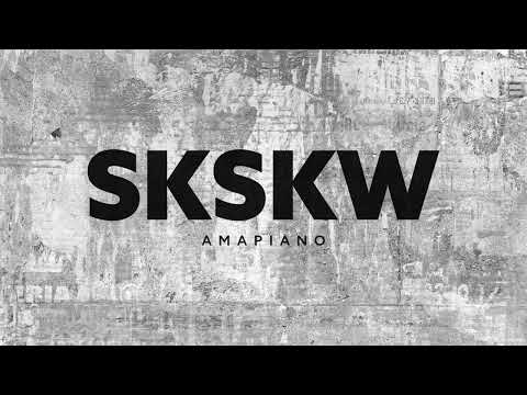 AMAPIANO MIXTAPE [SKSKW]