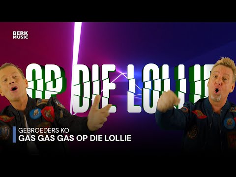 Gebroeders Ko - Gas Gas Gas Op Die Lollie