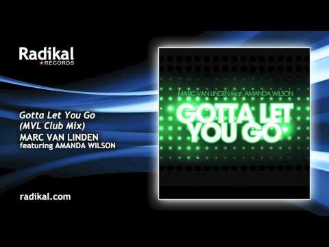 Marc van Linden feat. Amanda Wilson - Gotta Let You Go (MVL Club Mix)