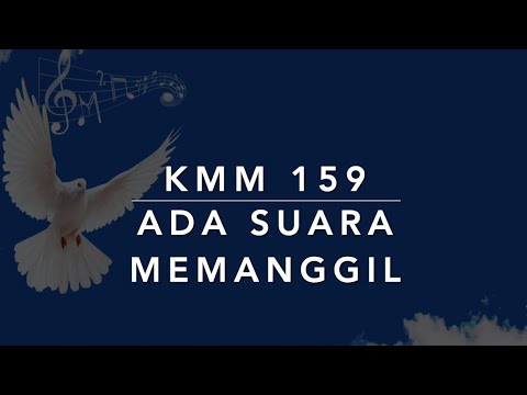 KMM 159 Ada Suara Memanggil (Give of Your Best To The Master) - Kidung Muda Mudi