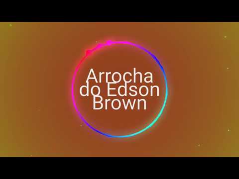 DJ Edson Brown - Arrocha Ilomilo