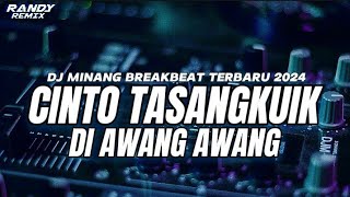 Download lagu DJ MINANG CINTO TASANGKUIK DI AWANG AWANG BREATBEAT TERBARU 2024 mp3 Download lagu DJ MINANG CINTO TASANGKUIK DI AWANG AWANG BREATBEAT TERBARU 2024 mp3