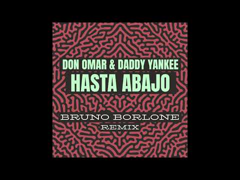 Don Omar & Daddy Yankee - Hasta Abajo (Bruno Borlone Remix)
