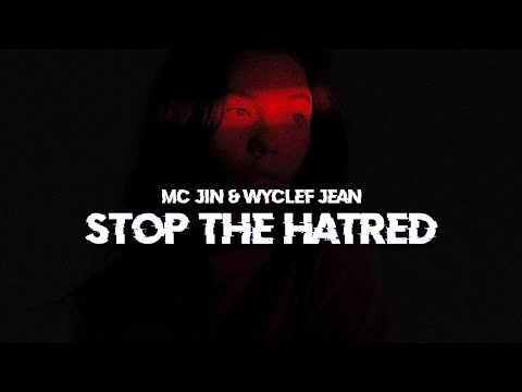MC JIN & WYCLEF JEAN - Stop The Hatred(Lyrics)