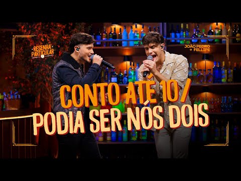 Conto até 10 / Podia ser nós dois - João Pedro e Fellipe (Ao Vivo)