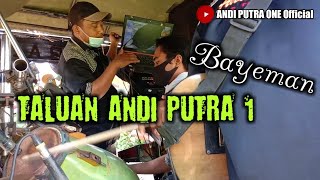 Download lagu ANDI PUTRA 1 Taluan Bayeman Pelog live parakan majalengka 1 agustus 2020 mp3