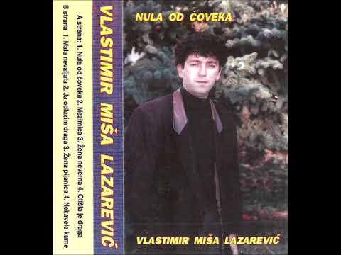 Vlastimir Miša Lazarević - Otišla je draga