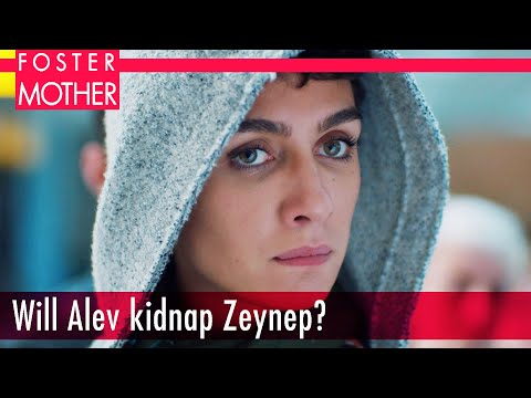 Will Alev kidnap Zeynep? - Episode 7 | Foster Mother English