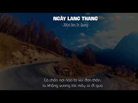 Ngày Lang Thang - Đen ft.JGKiD and Dr.Quang