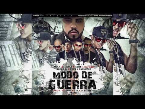 Juanka El Problematik Ft Elio,Ozuna,Lyan,Anonimus,YoungIsak   Modo De Guerra