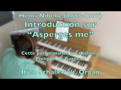 Introdução sobre “Asperges me” | Henri Nibelle (1883-1967)