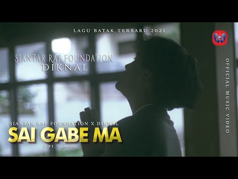 SIANTAR RAP FOUNDATION X DIKNAL  -  SAI GABE MA I LAGU BATAK TERBARU I Official music Video