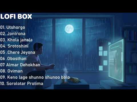 ( Lofi Box ) One Hours Bengali Emotional Lofi Remix Song | Lofi Song | | Bangla Sad Song
