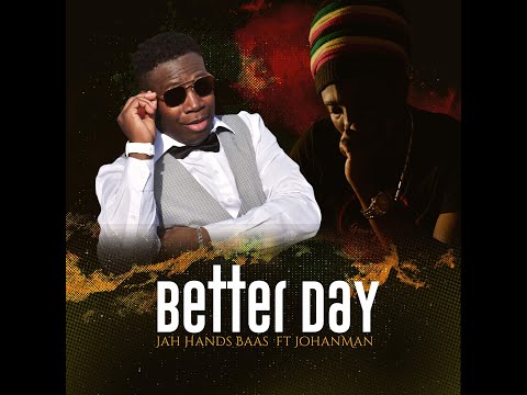 Johanman - Better Day ft Jah Hands Baas (Official Video Clip)