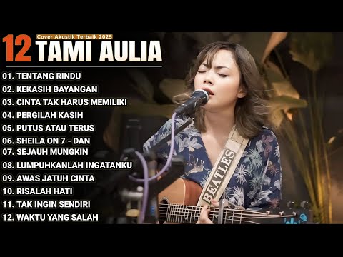 Tami Aulia Full Album - Tentang Rindu | Cover Akustik Terbaik 2025