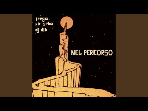 Nel percorso (feat. Pic Seba & Dj Dlb)