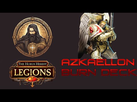 Azkaellon Combo-Burn Deck || The Horus Heresy Legions