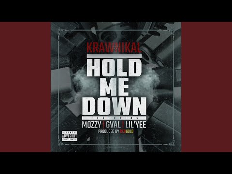 Hold Me Down (feat. Mozzy, G-Val & Lil Yee)