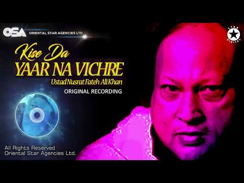 Kise Da Yaar Na Vichre  Ustad Nusrat Fateh Ali Khan  Official Version  OSA Worldwide 10