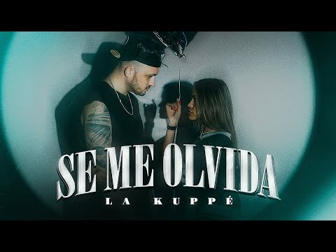 La Kuppé - Se Me Olvida (Video Oficial)