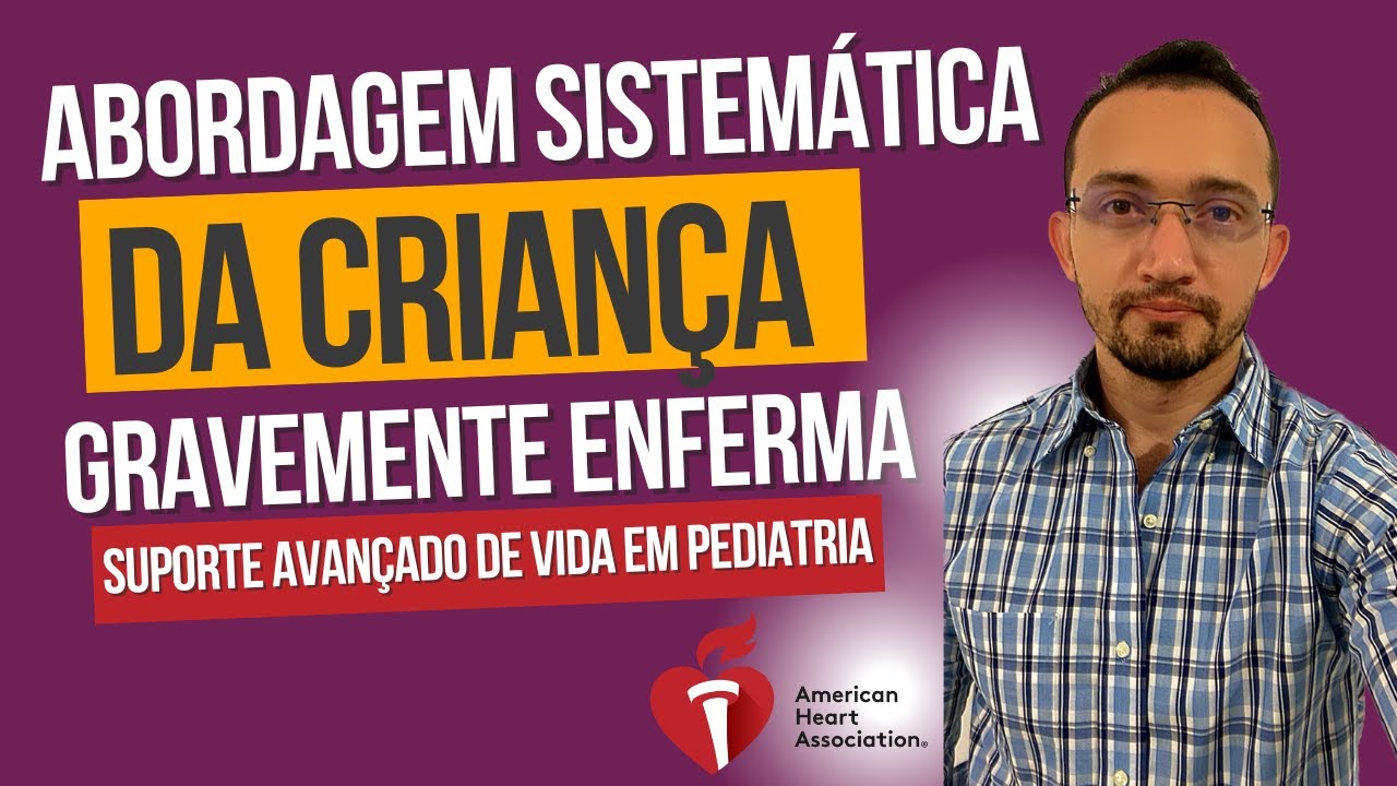 Abordagem Sistemática da Criança Gravemente Enferma - SAVP- Prof. Jonh Morais