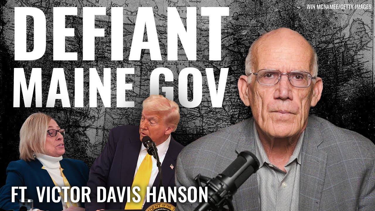 Victor Davis Hanson: Maine Pulls a South Carolina