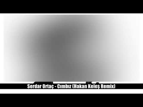 Hakan Keleş & Serdar Ortaç - Cımbız