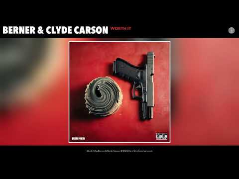 Berner & Clyde Carson - Worth It (Official Audio)