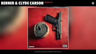 Berner &amp; Clyde Carson - Worth It (Official Audio)