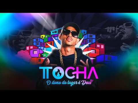Tocha - O DONO DO LUGAR É DEUS (Clipe Oficial)