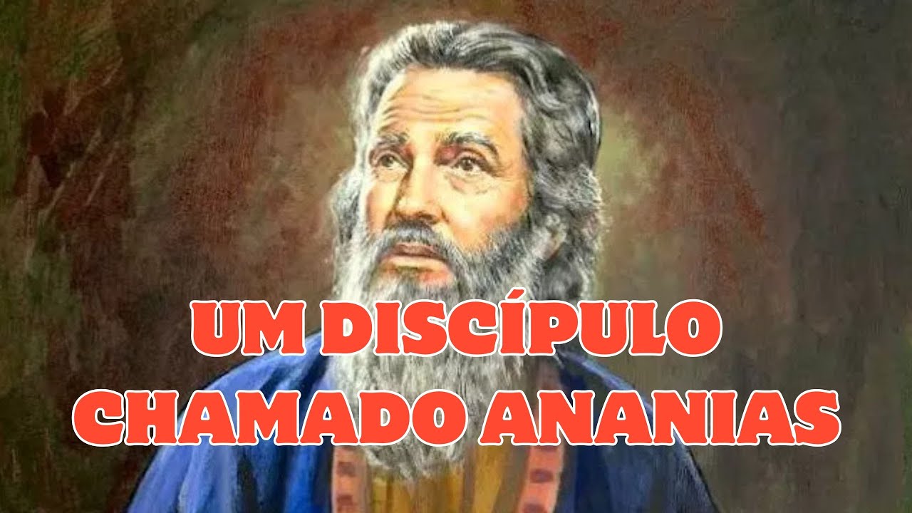 UM DISCÍPULO CHAMADO ANANIAS I Alberto de Almeida