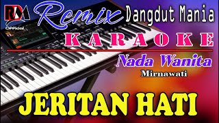 Download lagu Jeritan Hati - Mirnawati || Karaoke [Nada Wanita] Dj Mix Dut Orgen Tunggal mp3