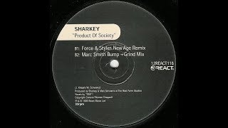Sharkey - Product of Society (Force & Styles New Age Remix)