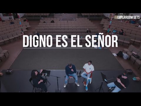 Digno es el Señor + Espontáneo | Upperroom Español