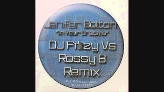 Jennifer Bolton - In Your Dreams (Dj Fitzy Vs Rossy B Remix)