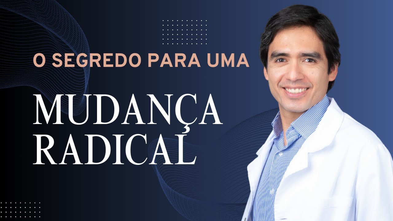 Já tentaste mudar mas não conseguiste? O segredo para uma MUDANÇA RADICAL. Dr. Dan Pineda